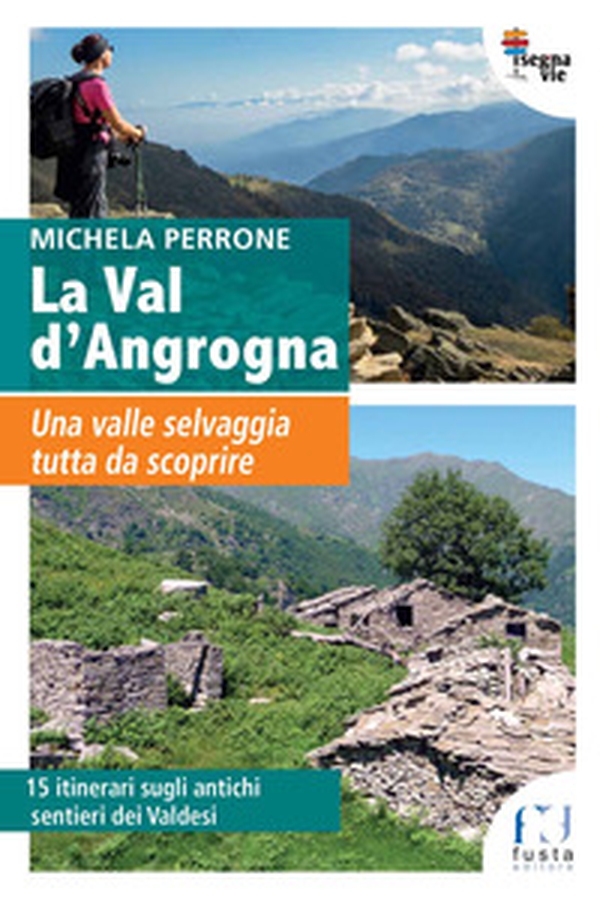 La Val d'Angrogna - Librerie.coop La Val d'Angrogna - Librerie.coop