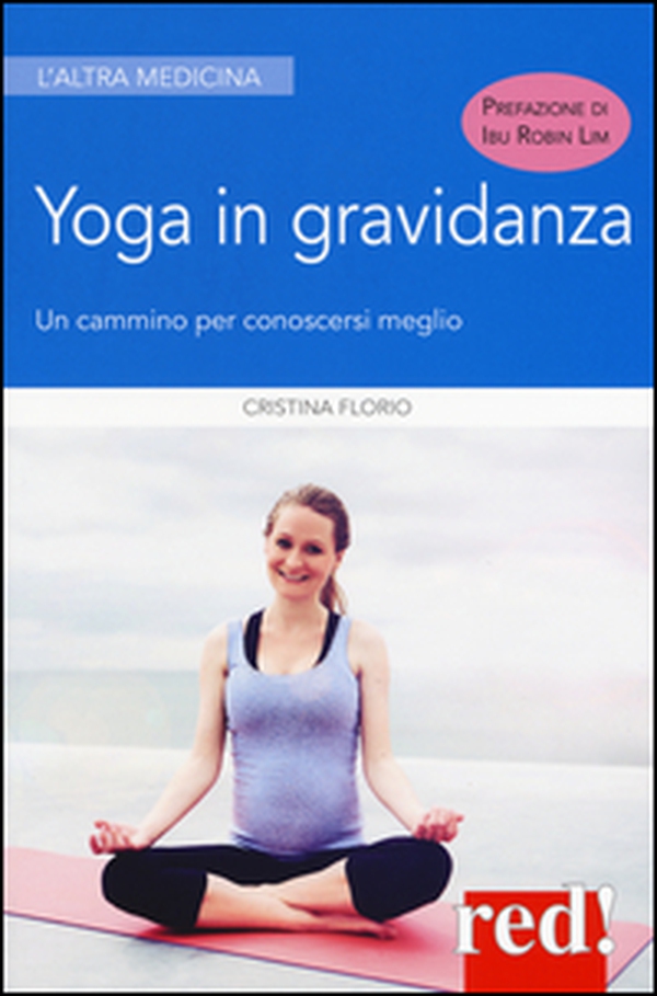 Yoga in gravidanza. Un cammino per conoscersi meglio - Librerie.coop Yoga in gravidanza. Un cammino per conoscersi meglio - Librerie.coop