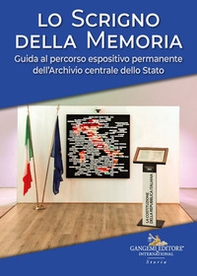 Lo scrigno della memoria. Guida al percorso espositivo permanente dell'Archivio centrale dello Stato - Librerie.coop Lo scrigno della memoria. Guida al percorso espositivo permanente dell'Archivio centrale dello Stato - Librerie.coop