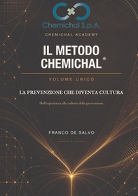 Il metodo chemichal®. La prevenzione che diventa cultura - Librerie.coop