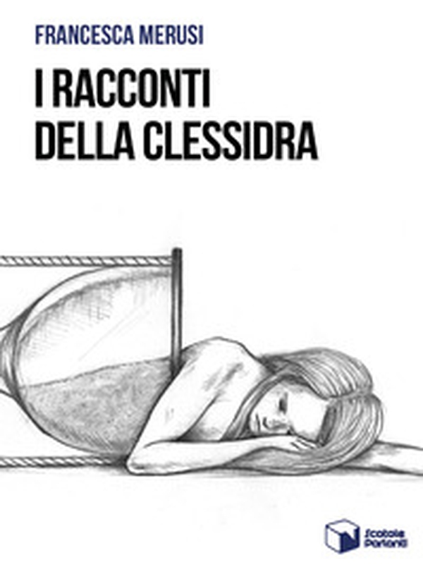 I racconti della clessidra - Librerie.coop I racconti della clessidra - Librerie.coop