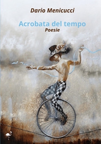 Acrobata del tempo - Librerie.coop