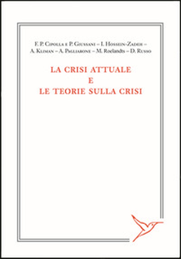 La crisi attuale e le teorie sulla crisi - Librerie.coop