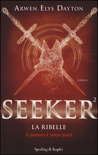 La ribelle. Seeker - Librerie.coop La ribelle. Seeker - Librerie.coop