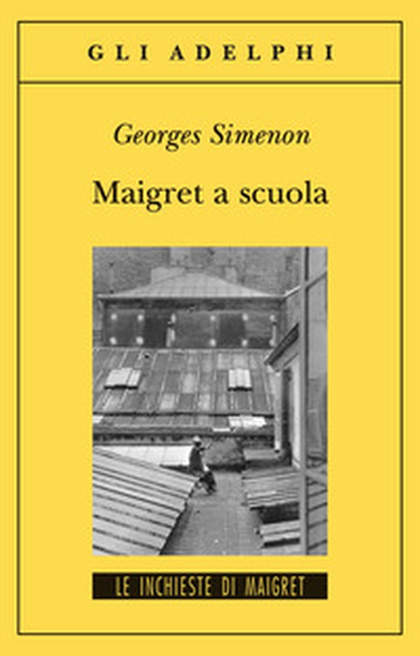Maigret a scuola - Librerie.coop Maigret a scuola - Librerie.coop