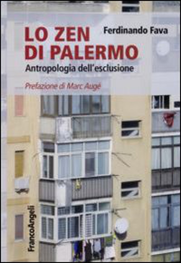 Lo Zen di Palermo. Antropologia dell'esclusione - Librerie.coop Lo Zen di Palermo. Antropologia dell'esclusione - Librerie.coop