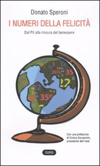 I numeri della felicità. Dal Pil alla misura del benessere - Librerie.coop I numeri della felicità. Dal Pil alla misura del benessere - Librerie.coop