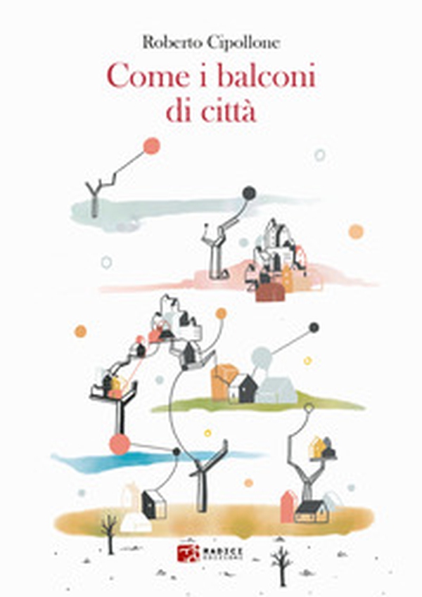 Come i balconi di città - Librerie.coop Come i balconi di città - Librerie.coop