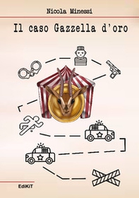 Il caso gazzella d'oro - Librerie.coop Il caso gazzella d'oro - Librerie.coop