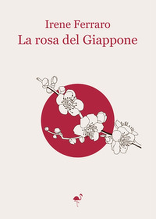La rosa del Giappone - Librerie.coop La rosa del Giappone - Librerie.coop