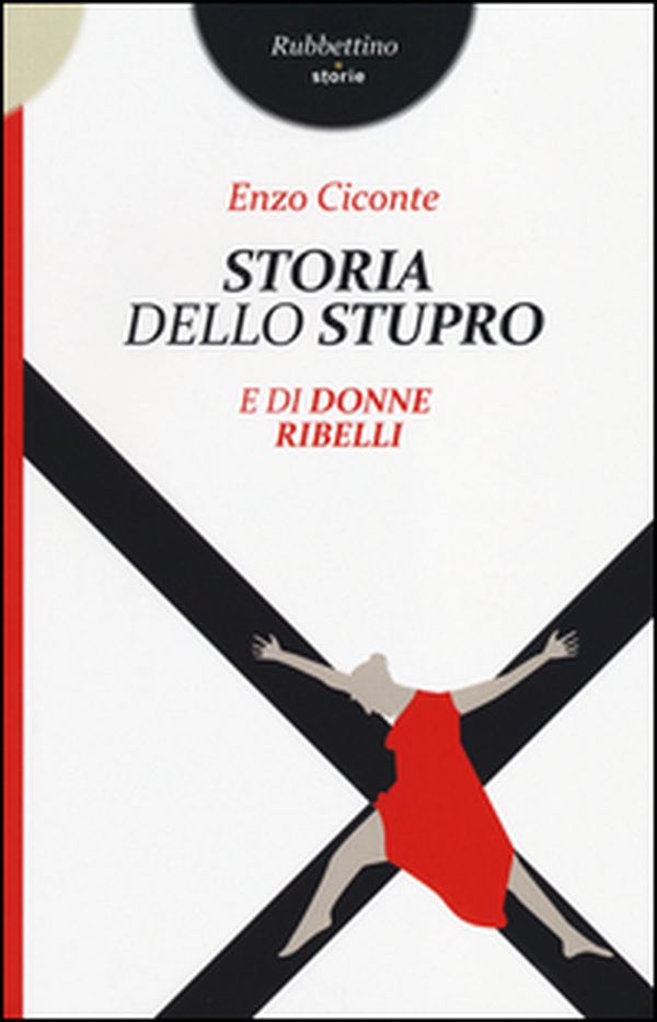Storia dello stupro e di donne ribelli - Librerie.coop Storia dello stupro e di donne ribelli - Librerie.coop