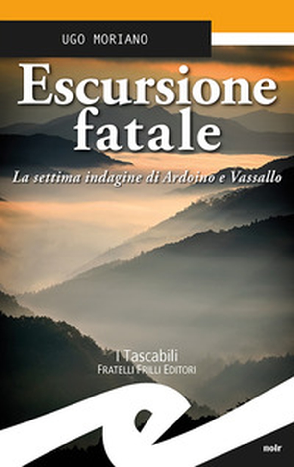 Escursione fatale. La settima indagine di Ardoino e Vassallo - Librerie.coop Escursione fatale. La settima indagine di Ardoino e Vassallo - Librerie.coop