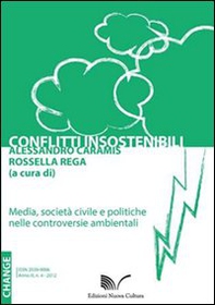Conflitti insostenibili. Media, società civile e politiche nelle controversie ambientali - Librerie.coop