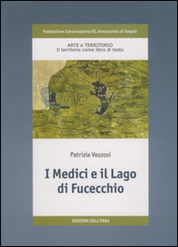 I Medici e il lago di Fucecchio - Librerie.coop I Medici e il lago di Fucecchio - Librerie.coop