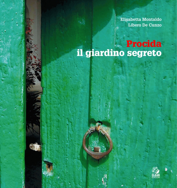 PROCIDA il giardino segreto - Librerie.coop PROCIDA il giardino segreto - Librerie.coop