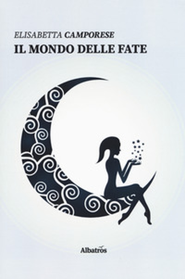 Il mondo delle fate - Librerie.coop Il mondo delle fate - Librerie.coop
