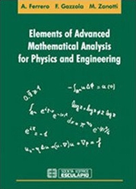 Elements of advanced mathematical analysis for physics and engineering - Librerie.coop Elements of advanced mathematical analysis for physics and engineering - Librerie.coop