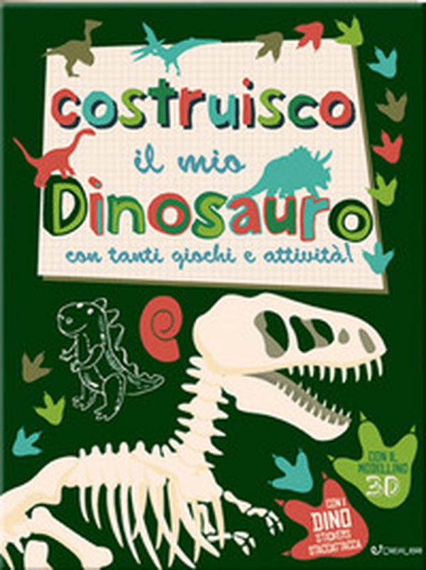 Costruisco il mio dinosauro con tanti giochi e attività! Con adesivi - Librerie.coop Costruisco il mio dinosauro con tanti giochi e attività! Con adesivi - Librerie.coop