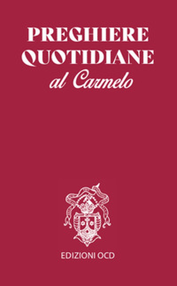 Preghiere quotidiane al Carmelo - Librerie.coop