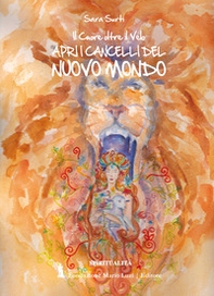 Il cuore oltre il velo. Apri i cancelli del nuovo mondo - Librerie.coop