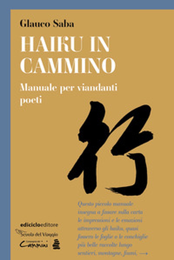 Haiku in cammino. Manuale per viandanti poeti - Librerie.coop Haiku in cammino. Manuale per viandanti poeti - Librerie.coop