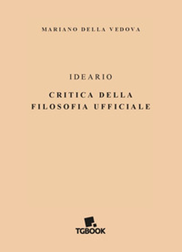 Ideario, critica della filosofia ufficiale - Librerie.coop Ideario, critica della filosofia ufficiale - Librerie.coop