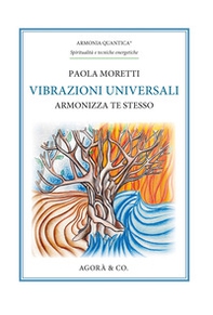 Vibrazioni universali. Armonizza te stesso - Librerie.coop