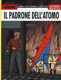 Il padrone dell'atomo. Lefranc l'integrale (2004-2007) - Vol. 6 - Librerie.coop