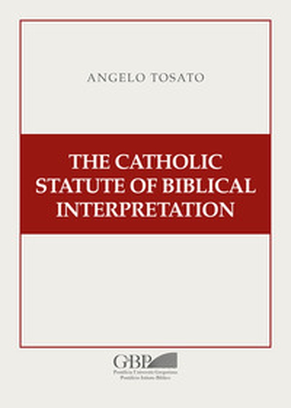 The Catholic Statute of Biblical Interpretation - Librerie.coop The Catholic Statute of Biblical Interpretation - Librerie.coop