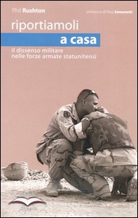 Riportiamoli a casa. Il dissenso militare nelle forze armate sostenibili - Librerie.coop