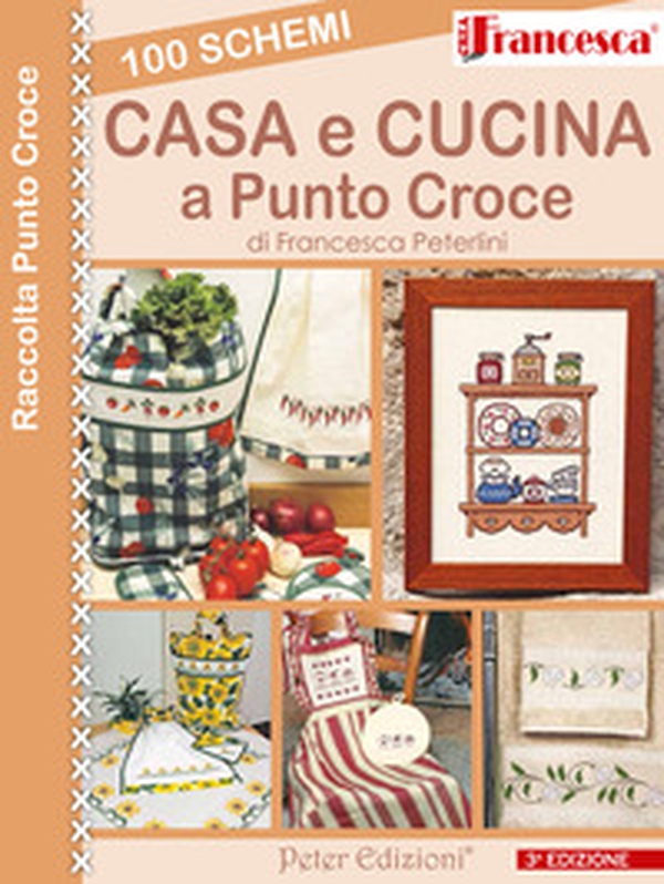 100 schemi casa e cusina a punto croce - Librerie.coop 100 schemi casa e cusina a punto croce - Librerie.coop
