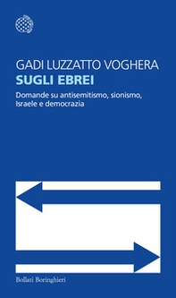 Sugli ebrei. Domande su antisemitismo, sionismo, Israele e democrazia - Librerie.coop Sugli ebrei. Domande su antisemitismo, sionismo, Israele e democrazia - Librerie.coop