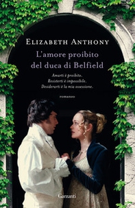 L'amore proibito del duca di Belfield - Librerie.coop