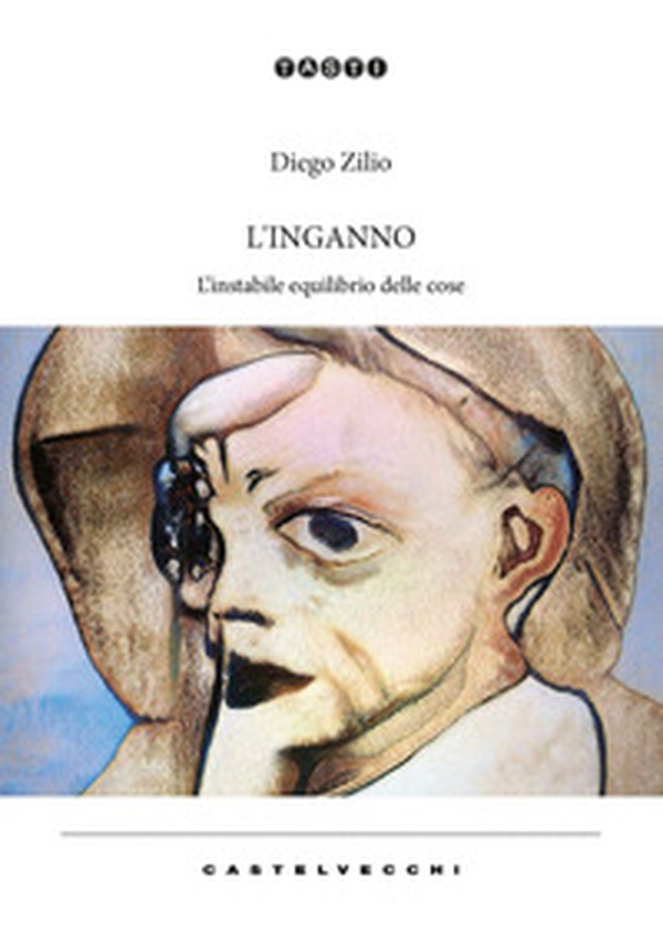 L'inganno. L'instabile equilibrio delle cose - Librerie.coop L'inganno. L'instabile equilibrio delle cose - Librerie.coop