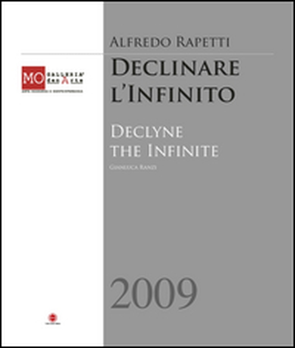 Alfredo Rapetti. Declinare l'infinito - Librerie.coop Alfredo Rapetti. Declinare l'infinito - Librerie.coop