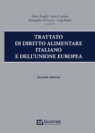 Trattato di diritto alimentare italiano e dell'Unione europea - Librerie.coop