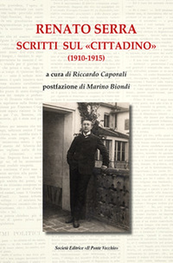 Renato Serra. Scritti sul «Cittadino» - Librerie.coop Renato Serra. Scritti sul «Cittadino» - Librerie.coop