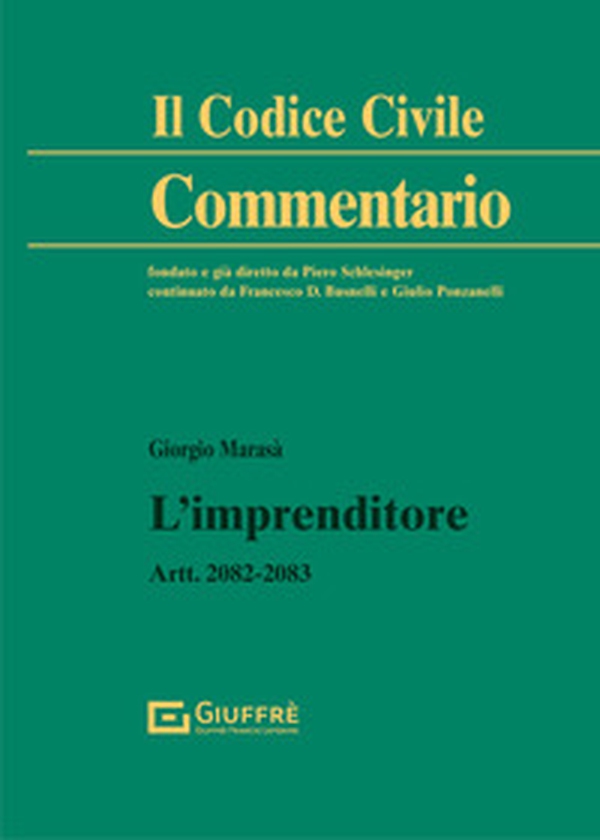 L'imprenditore. Artt. 2082-2083 c.c. - Librerie.coop L'imprenditore. Artt. 2082-2083 c.c. - Librerie.coop
