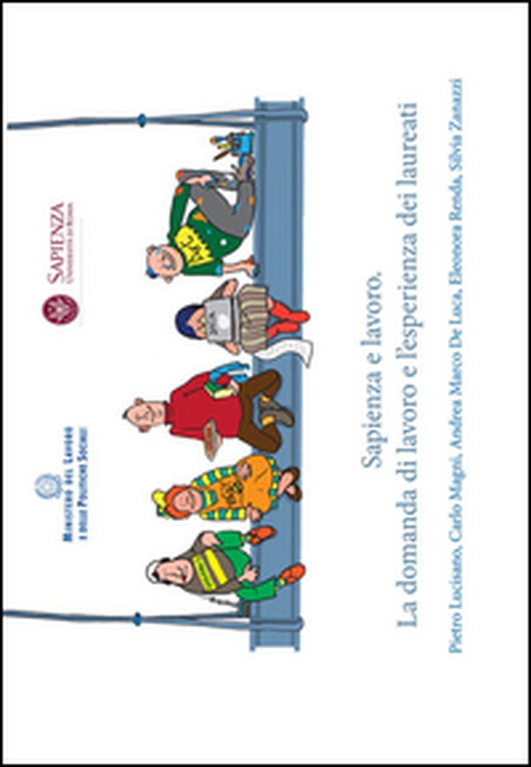 Sapienza e lavoro. La domanda di lavoro e l'esperienza dei laureati - Librerie.coop Sapienza e lavoro. La domanda di lavoro e l'esperienza dei laureati - Librerie.coop