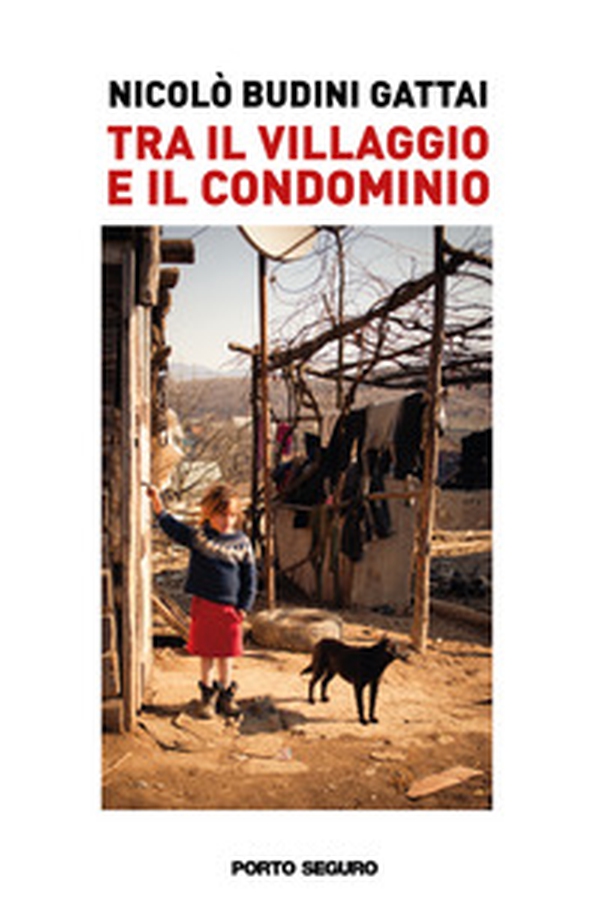 Tra il villaggio e il condominio - Librerie.coop Tra il villaggio e il condominio - Librerie.coop