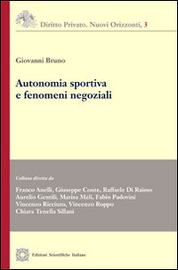 Autonomia sportiva e fenomeni negoziali - Librerie.coop Autonomia sportiva e fenomeni negoziali - Librerie.coop