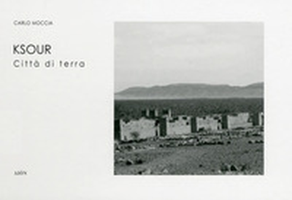 Ksour. Le città di terra - Librerie.coop Ksour. Le città di terra - Librerie.coop