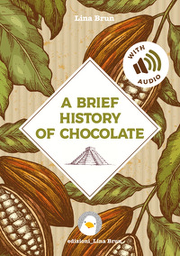 A brief history of chocolate - Librerie.coop A brief history of chocolate - Librerie.coop