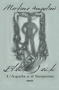 Black Jack. L'aquila e il serpente - Librerie.coop