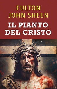 Il pianto del Cristo - Librerie.coop