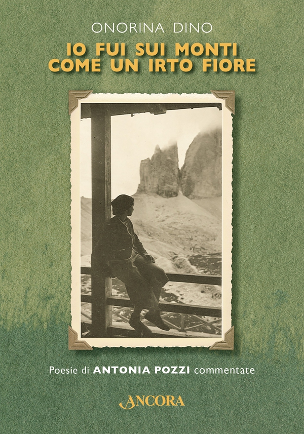 Io fui sui monti come un irto fiore - Librerie.coop Io fui sui monti come un irto fiore - Librerie.coop