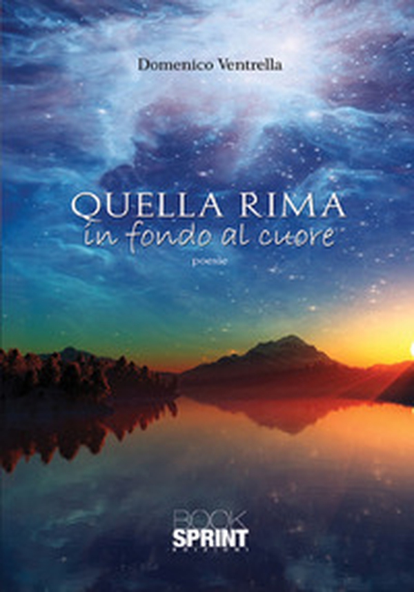 Quella rima in fondo al cuore - Librerie.coop Quella rima in fondo al cuore - Librerie.coop