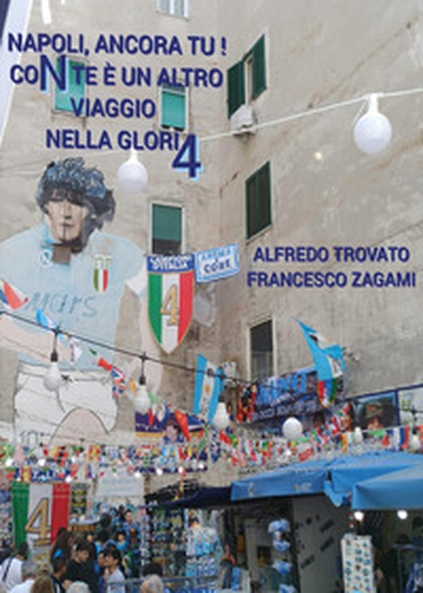Napoli, ancora tu! Con te è un altro viaggio nella Glori4 - Librerie.coop Napoli, ancora tu! Con te è un altro viaggio nella Glori4 - Librerie.coop