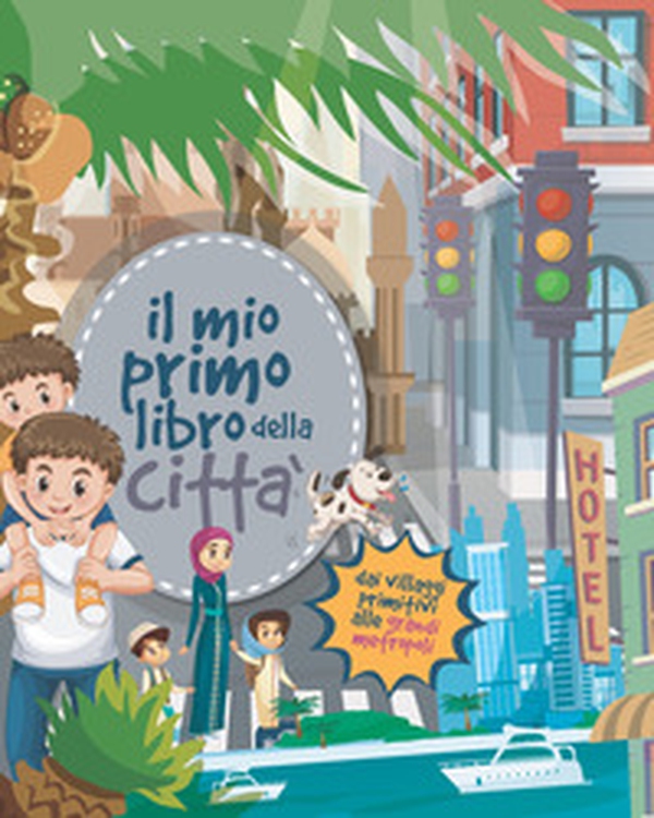 Il mio primo libro della città - Librerie.coop Il mio primo libro della città - Librerie.coop
