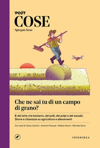 Cose spiegate bene. Che ne sai tu di un campo di grano? - Librerie.coop